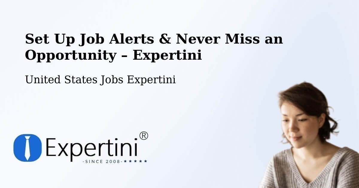 Job Alerts Guide – Get Notified About New Jobs in Purvis - Purvis, United States Jobs Expertini
